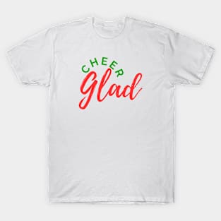 cheer Glad T-Shirt